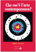 Attilio Fortini - Che cos'è l'arte contemporanea? (2017)