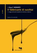 Giusy F. Morabito - Il fabbricante di cucchiai (2017)