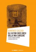 Domenico Gazzadi - Gli ultimi dieci mesi della mia carcere (2022)