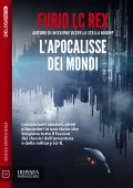 Furio LC Rex - I predatori di Oran Vol. 2. L'apocalisse dei mondi (2022)