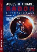 Augusto Chiarle - Radom L'Irrazionale Vol. 3. Delitti e castighi / Sequitur (2022)