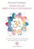 Giovanni Formisano - Manuale di Kriya Yoga integrale (2022)