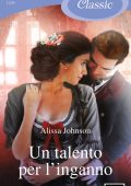Alissa Johnson - Un talento per l'inganno (2022)