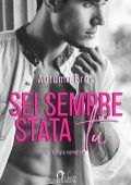 Autumn Grey - Sei Sempre Stata Tu. Trilogia completa (2022)