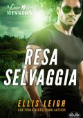Ellis Leigh - Resa Selvaggia. Un infernale romanzo d'amore paranormale (2022)