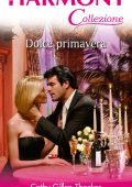 Cathy Gillen Thacker - Dolce primavera (2021)