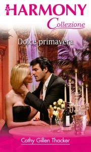 Cathy Gillen Thacker – Dolce primavera (2021)