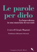 Giorgio Magnani (a cura di) - Le parole per dirlo (2022)
