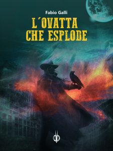 Fabio Galli – L’ovatta che esplode (2021)