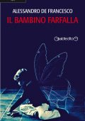 Alessandro de Francesco - Il bambino farfalla (2021)