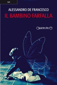 Alessandro de Francesco – Il bambino farfalla (2021)