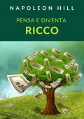 Napoleon Hill - Pensa e diventa ricco (2021)