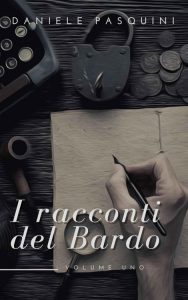 Daniele Pasquini – I racconti del Bardo Volume 1 (2022)