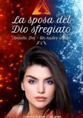 Josephine Cayne - La sposa del Dio sfregiato (Antichi Dei - Un nuovo inizio Vol. 2) (2022)