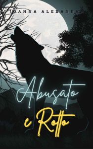 Joanna Alexandra – Abusato e rotto (2022)