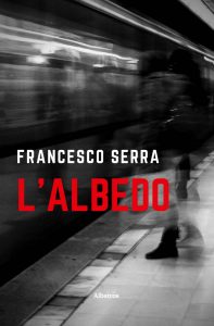 Francesco Serra – L’albedo (2022)