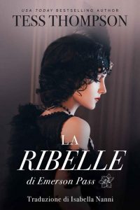 Tess Thompson – Emerson Pass Historical Vol. 4. La Ribelle (2022)