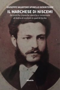 Giuseppe Salvatore Spinello Benintende – Il marchese di Niscemi (2022)