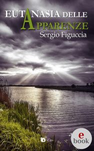 Sergio Figuccia – Eutanasia delle apparenze (2022)