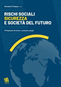 Giovanni Cinque – Rischi sociali, sicurezza e società del futuro (2021)