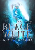 Nicola Foschini - Black and White. Morte e Rinascita (2018)