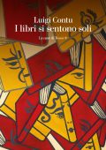 Luigi Contu - I libri si sentono soli (2022)