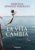 Marcella Spinozzi Tarducci - La vita cambia (2021)