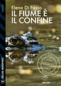 Elena Di Fazio - Il fiume è il confine (2022)