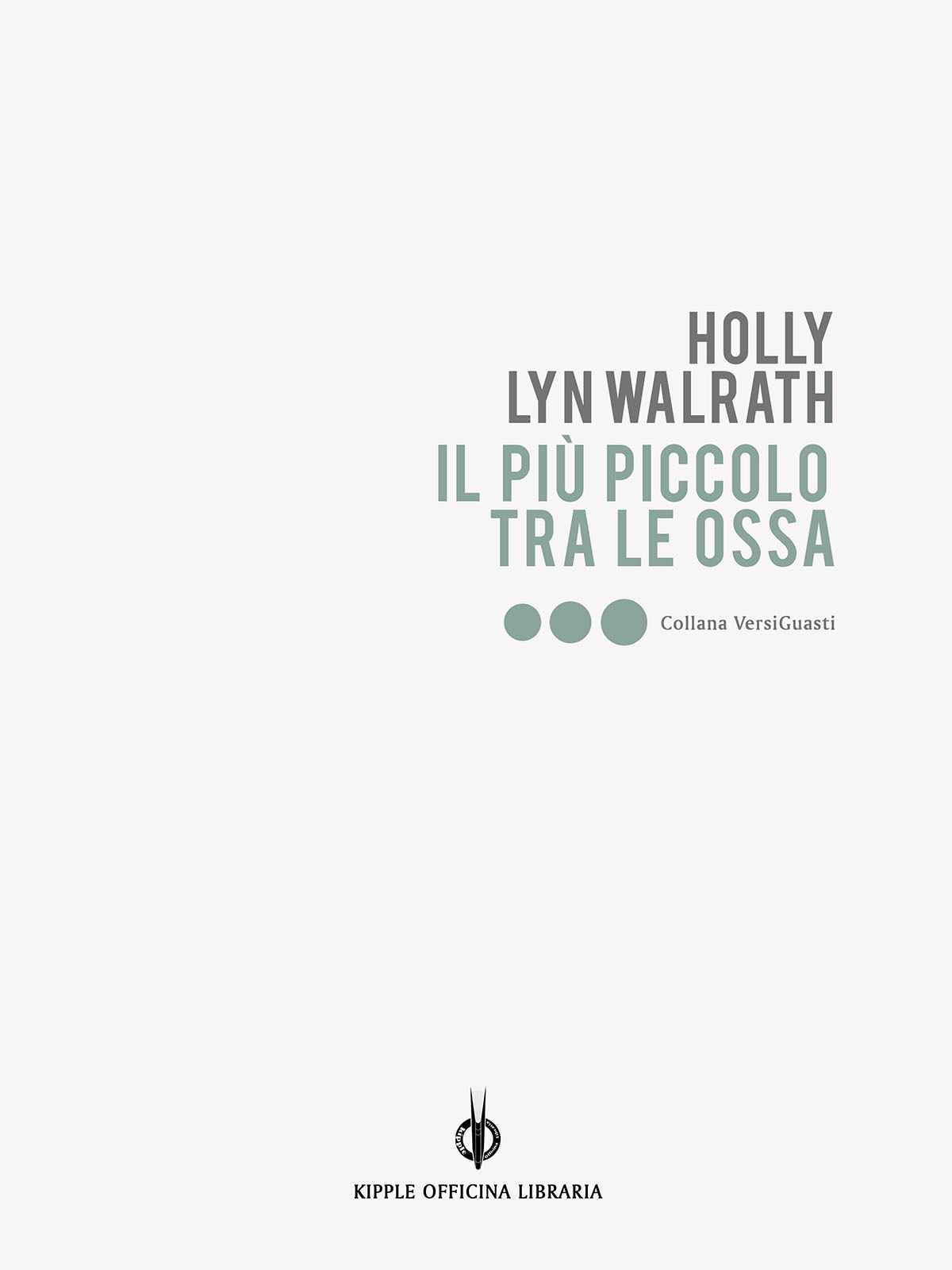 Holly Lyn Walrath – Il più piccolo tra le ossa (2022)