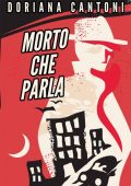 Doriana Cantoni - Morto che parla (Commissario Pietrangeli Vol. 3) (2022)