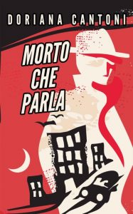 Doriana Cantoni – Morto che parla (Commissario Pietrangeli Vol. 3) (2022)