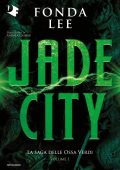 Fonda Lee - La Saga delle Ossa Verdi Vol. 1. Jade City (2022)