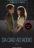Jennifer E. Smith - Da ciao ad addio (2022)