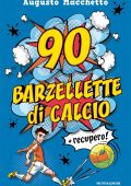 Augusto Macchetto - 90 barzellette di calcio + recupero (2022)