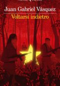 Juan Gabriel Vasquez - Voltarsi indietro (2022)