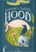 Guido Sgardoli - Arrivano i fratelli Hood (2018)