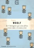 Virginia Woolf - Se t’immagino qui sono felice (2022)