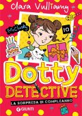 Clara Vulliamy - Dotty Detective. Sorpresa di compleanno (2022)
