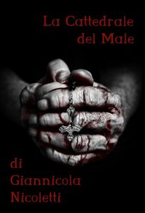 Giannicola Nicoletti – La Cattedrale del Male (2022)