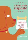 AA.VV. - Il libro delle risposte. Chiedilo al tuo cane (2022)