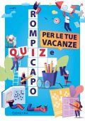 AA.VV. - Quiz e rompicapo per le tue vacanze (2022)