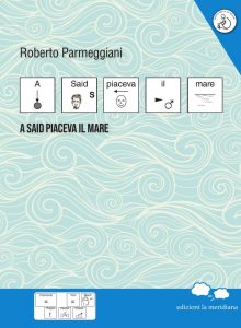Roberto Parmeggiani – A Said piaceva il mare (2022)