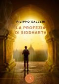 Filippo Galleri - La profezia di Siddharta (2022)