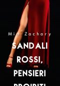 Mia Zachary - Sandali rossi, pensieri proibiti (2019)