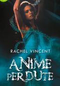 Rachel Vincent - La ragazza degli spiriti Vol.2. Anime perdute (2017)