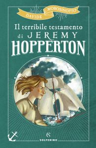 Davide Morosinotto – Il terribile testamento di Jeremy Hopperton (2018)