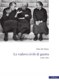 Fabio De Ninno - Le vedove civili di guerra. (1940-1945) (2022)
