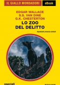 Edgar Wallace, Gilbert Keith Chesterton, S.S. Van Dine - Lo zoo del delitto (2022)