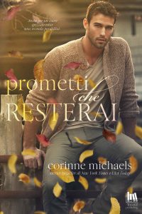 Corinne Michaels – Prometti che resterai (2022)