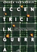 Andrea Santangelo - Eccentrici in guerra (2017)